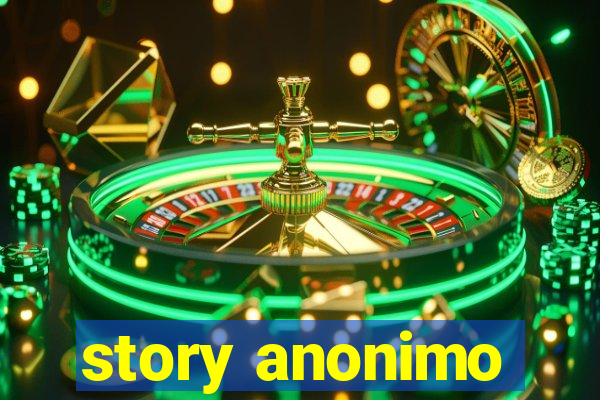 story anonimo